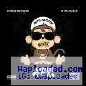 Rico Richie - Ape Ft. 2 Chainz